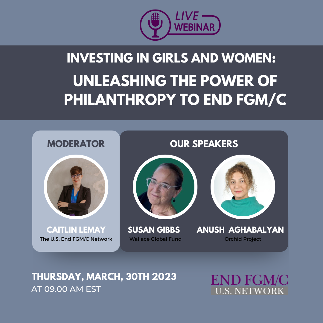 Reflecting on Investing in Girls and Women: Unleashing the Power of Philanthropy to End FGM/C