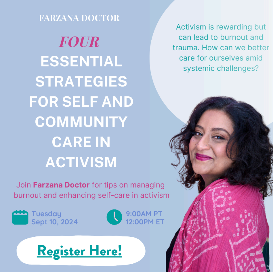 “Four Essential Strategies for Self and Community Care in Activism” Event with Farzana Doctor on September 10th