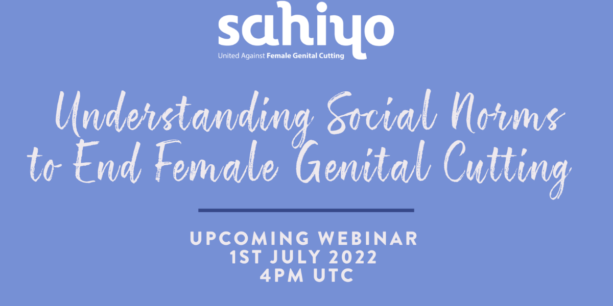 Notre Webinaire À Venir: Comprendre les normes sociales pour mettre fin aux mutilations génitales féminines