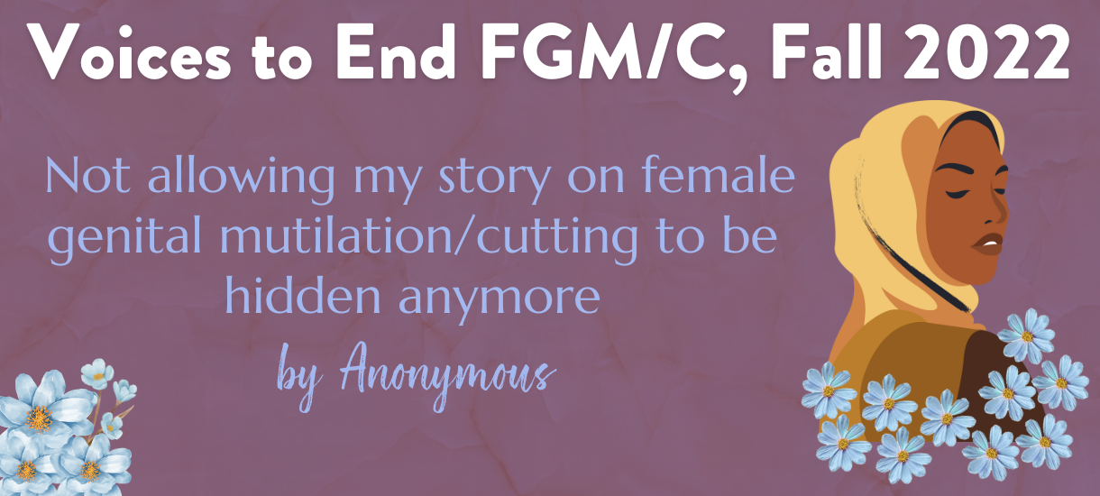 Not allowing my story on female genital mutilation/cutting to be hidden anymore