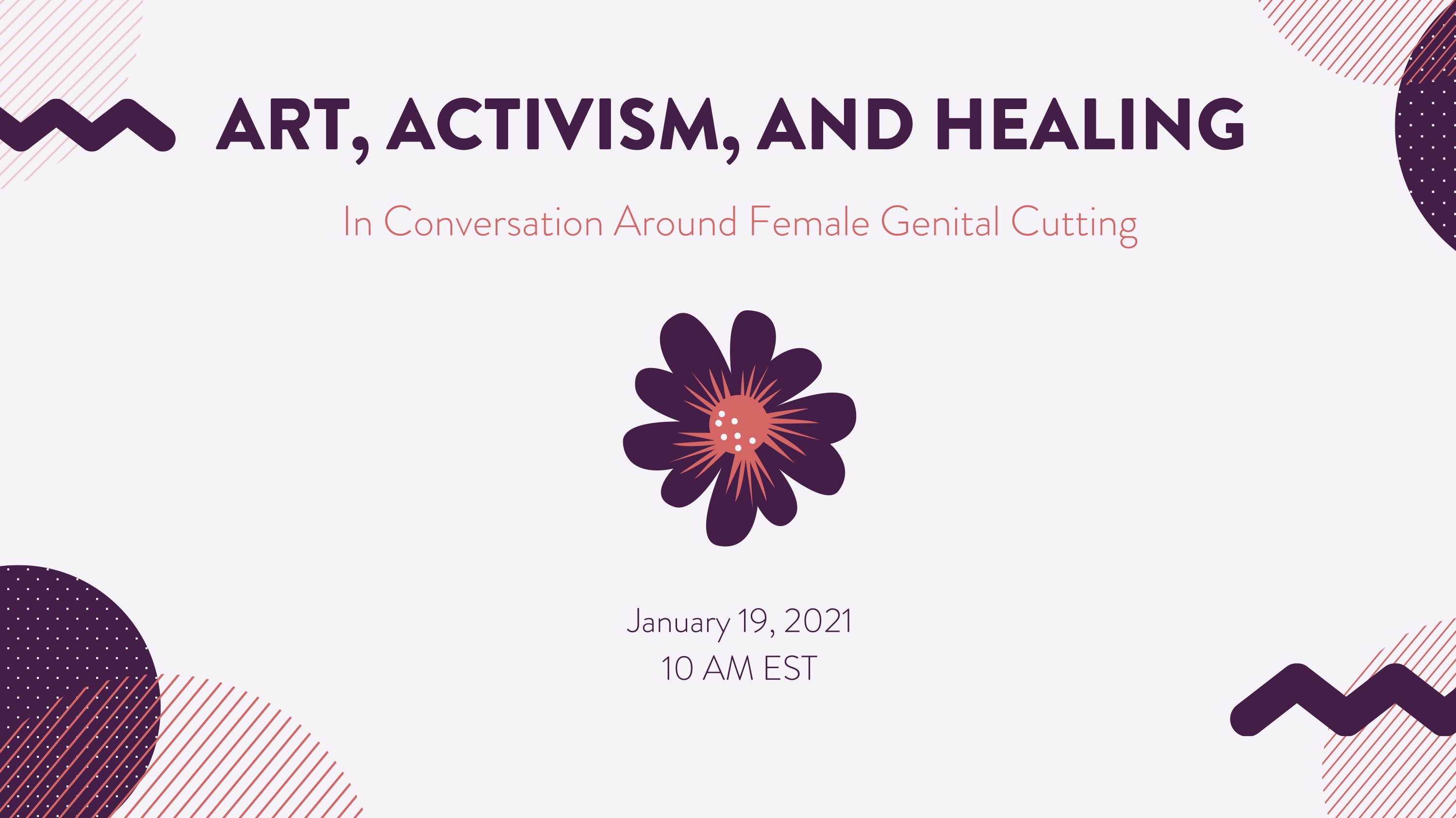 Art, Activism, and Healing webinar: In Conversation Around Female Genital Cutting