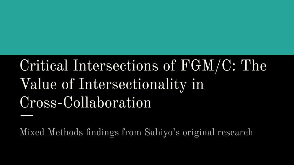 Critical Intersections of FGM/C: The Value of Intersectionality in Cross-Collaboration