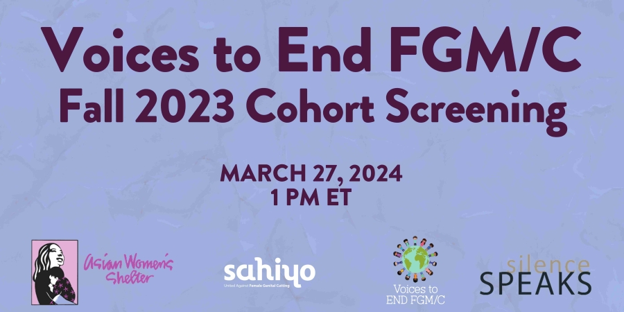 Voices to End FGM/C Cohort #8 Online Digital Storytelling Screening